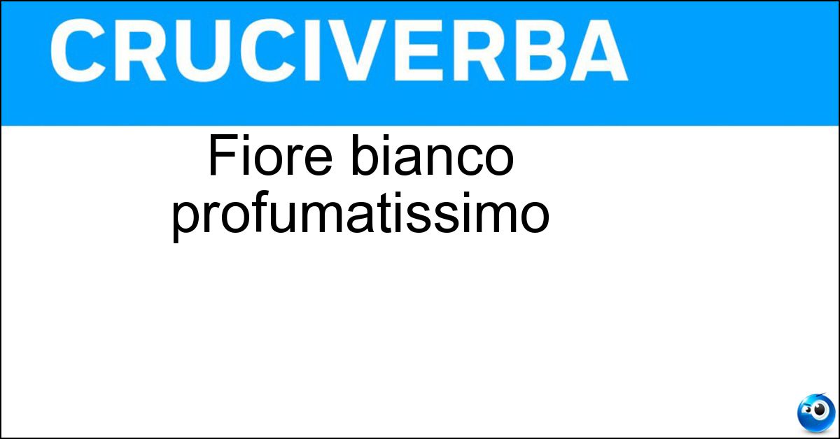 Fiore bianco profumatissimo Soluzione Fiore bianco profumatissimo - Gardenia