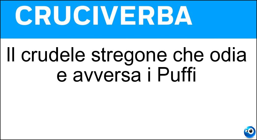 Il crudele stregone che odia e avversa i Puffi