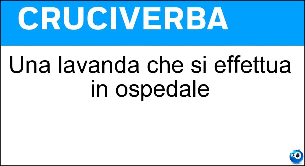 Una lavanda che si effettua in ospedale