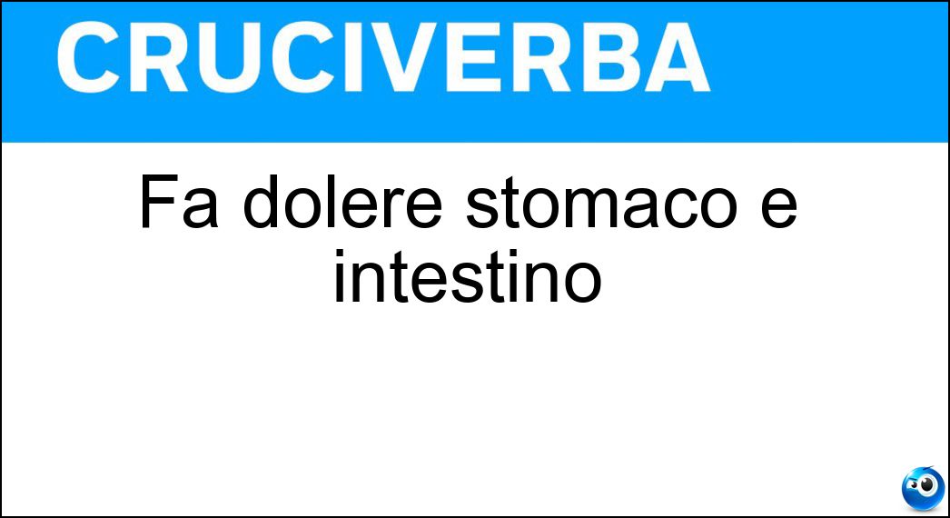 Fa dolere stomaco e intestino Soluzione Fa dolere stomaco e intestino - Gastroenterite