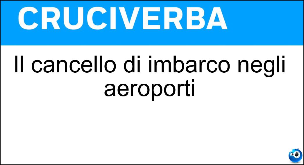 cancello imbarco