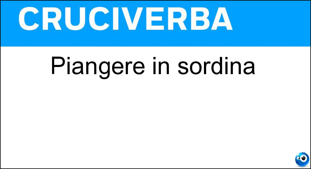 Piangere in sordina Soluzione Cruciverba: Piangere in sordina - Risposta Gemere