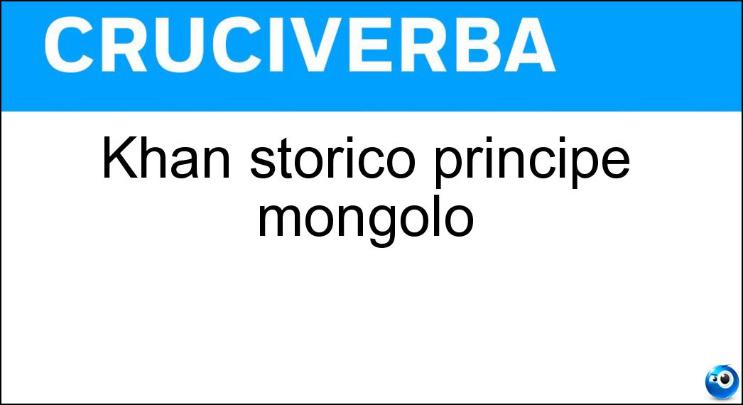 Khan storico principe mongolo