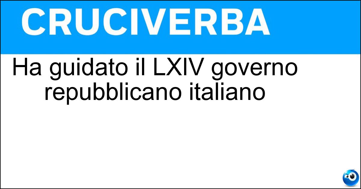Ha guidato il LXIV governo repubblicano italiano Soluzione Ha guidato il LXIV governo repubblicano italiano - Gentiloni