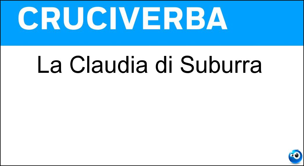 La Claudia di Suburra