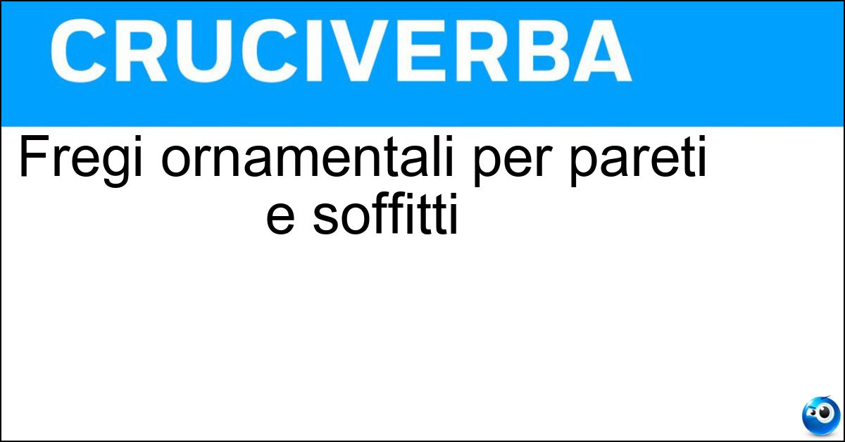 Fregi ornamentali per pareti e soffitti Soluzione Fregi ornamentali per pareti e soffitti - Gessi