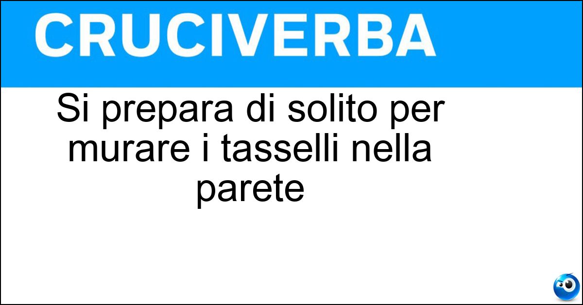 Si prepara di solito per murare i tasselli nella parete Soluzione Si prepara di solito per murare i tasselli nella parete - Gesso