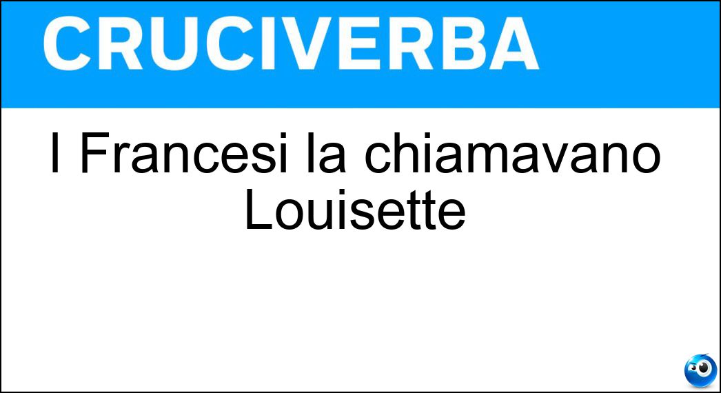 I Francesi la chiamavano Louisette