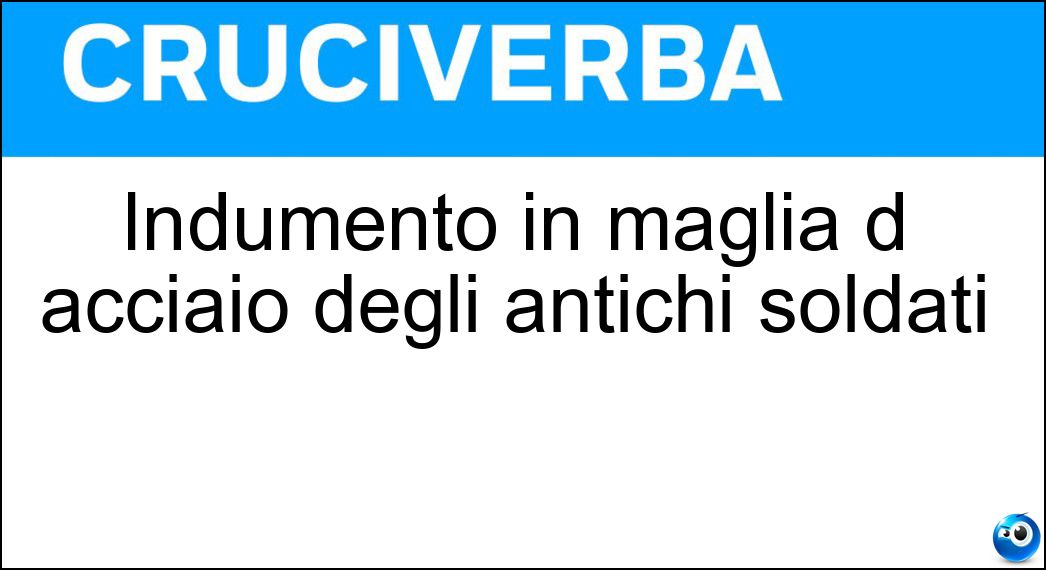 Indumento in maglia d acciaio degli antichi soldati Soluzione Indumento in maglia d acciaio degli antichi soldati - Giaco