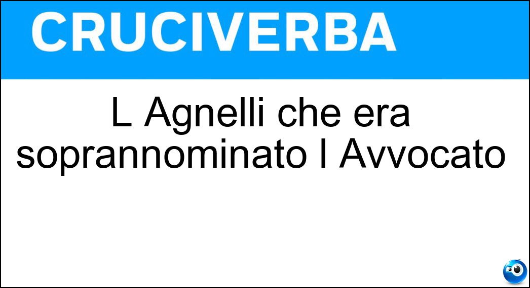 agnelli soprannominato