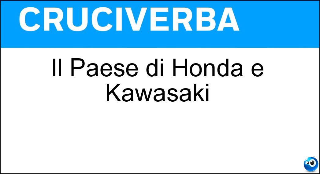 Il Paese di Honda e Kawasaki