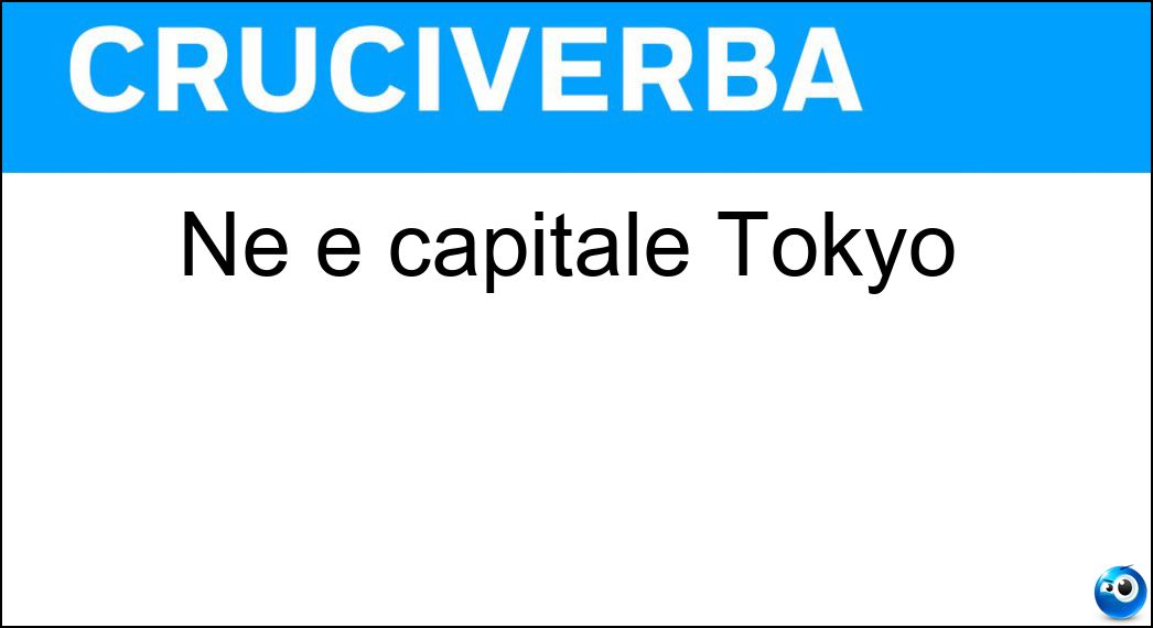 Ne è capitale Tokyo Soluzione Cruciverba: Ne è capitale Tokyo - Risposta Giappone