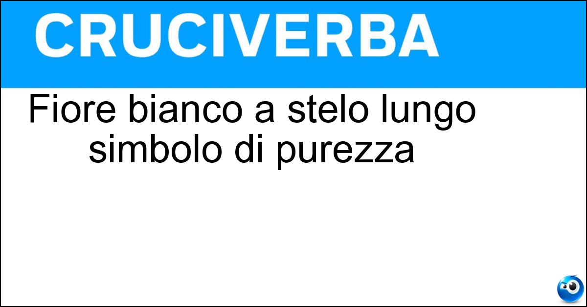 Soluzione Fiore bianco a stelo lungo simbolo di purezza - Giglio