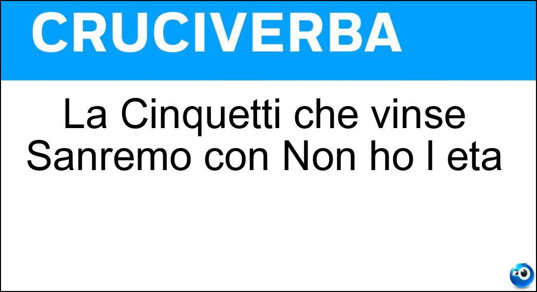 La Cinquetti che vinse Sanremo con Non ho l età Soluzione La Cinquetti che vinse Sanremo con Non ho l età - Gigliola