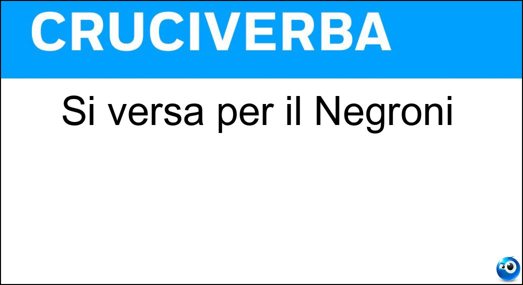 Si versa per il Negroni Soluzione Si versa per il Negroni - Gin