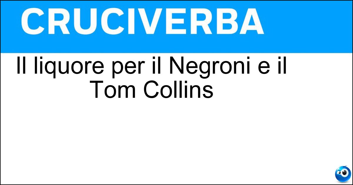 Il liquore per il Negroni e il Tom Collins Soluzione Il liquore per il Negroni e il Tom Collins - Gin