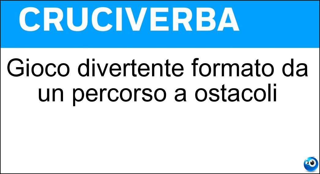 Gioco divertente formato da un percorso a ostacoli