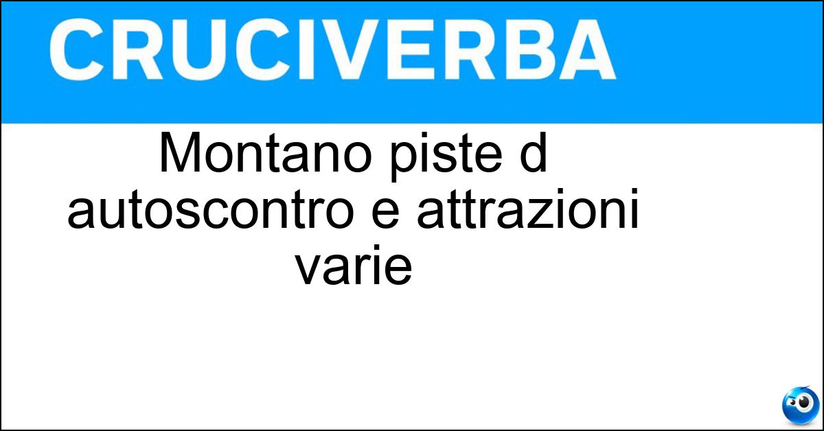 Montano piste d autoscontro e attrazioni varie Soluzione Montano piste d autoscontro e attrazioni varie - Giostrai
