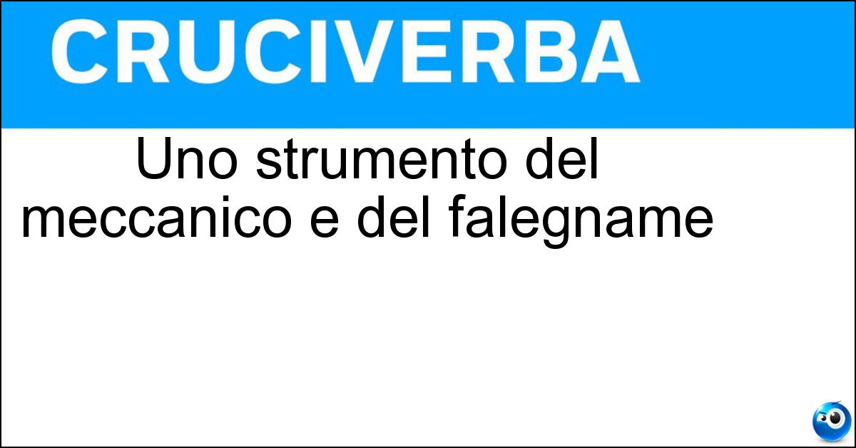 Uno strumento del meccanico e del falegname Soluzione Uno strumento del meccanico e del falegname - Giravite