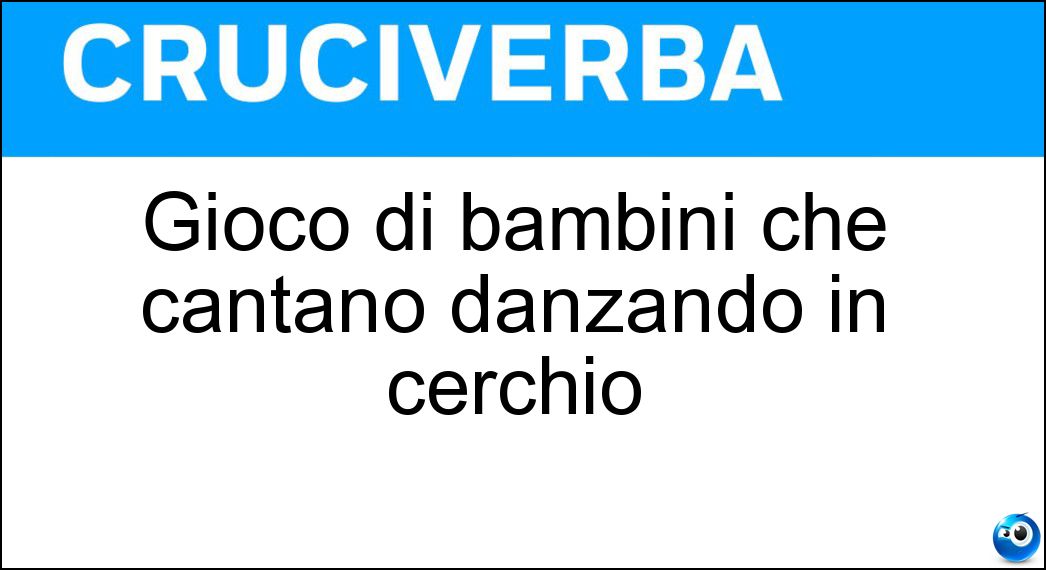 Gioco di bambini che cantano danzando in cerchio