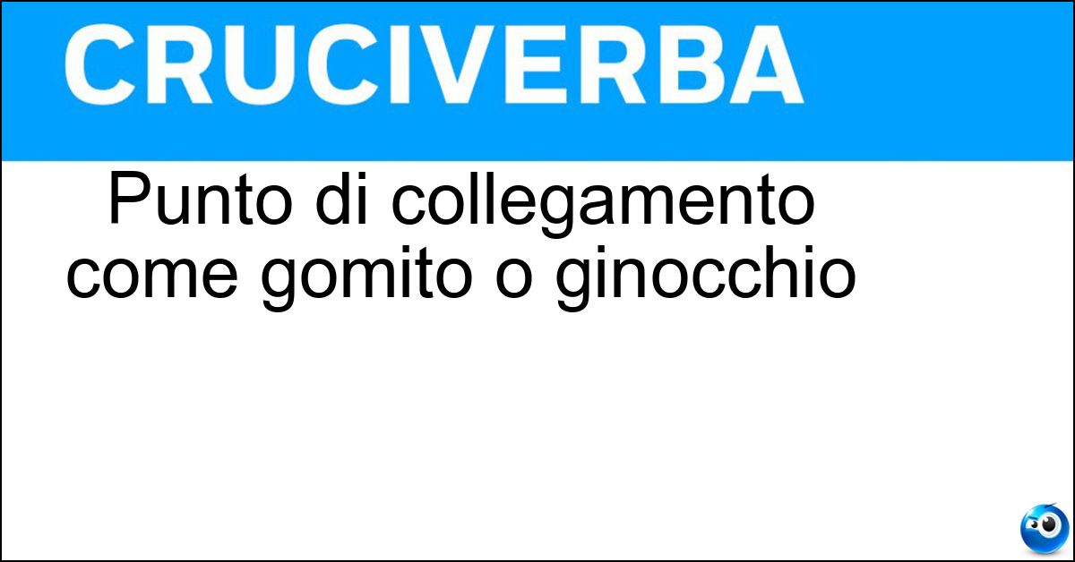 Soluzione Punto di collegamento come gomito o ginocchio - Giuntura