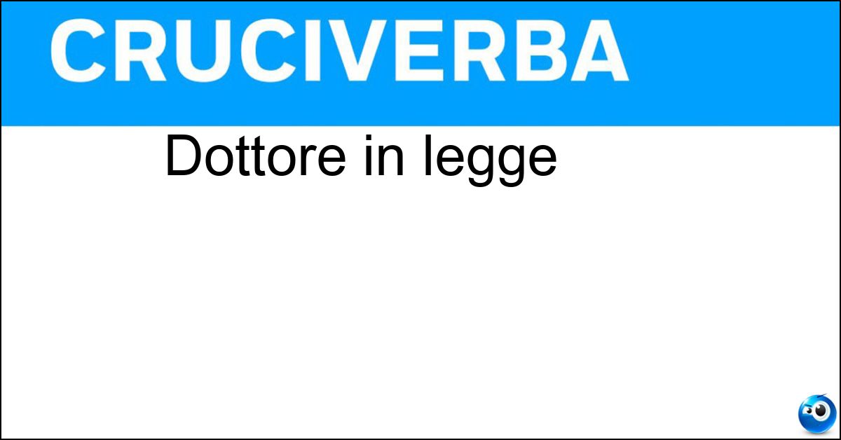 Dottore in legge Soluzione Dottore in legge - Giurista
