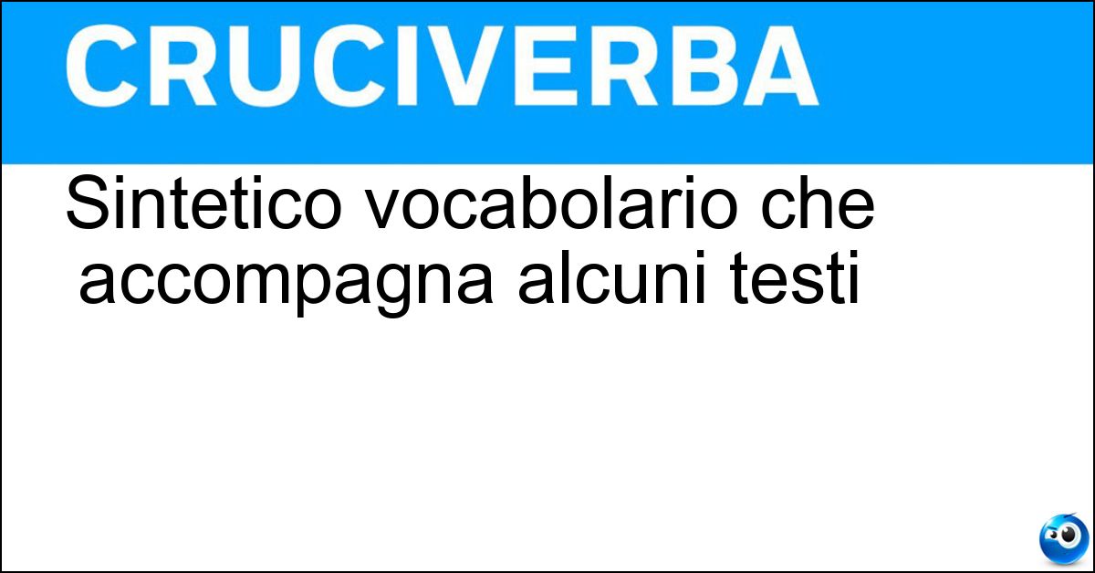 Soluzione Sintetico vocabolario che accompagna alcuni testi - Glossario