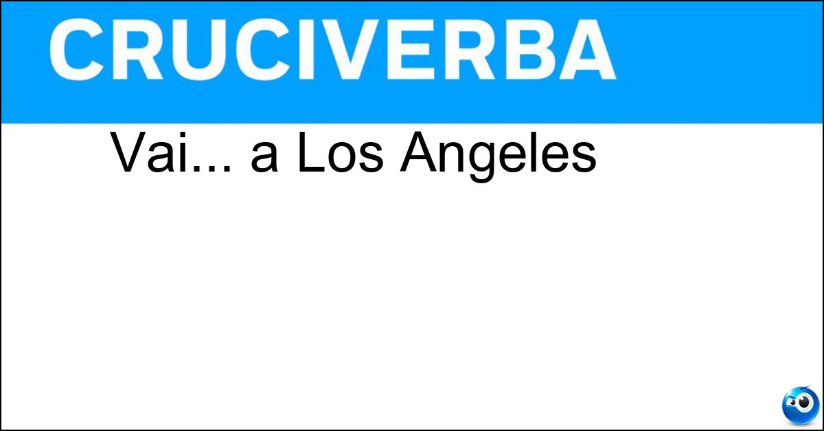 Soluzione Vai... a Los Angeles - Go