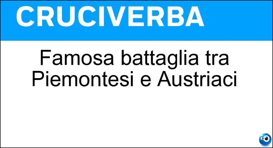 Famosa battaglia tra Piemontesi e Austriaci