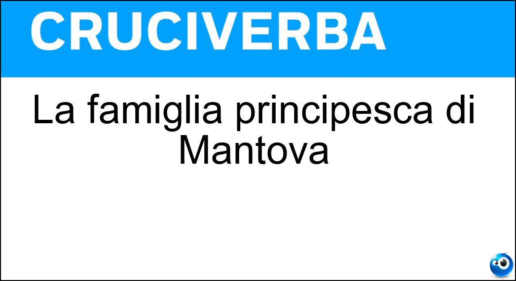 La famiglia principesca di Mantova