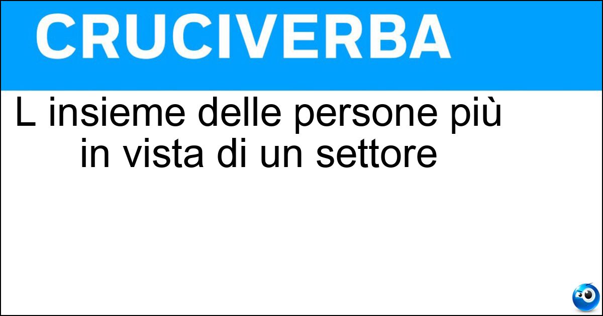 Soluzione L insieme delle persone più in vista di un settore - Gotha