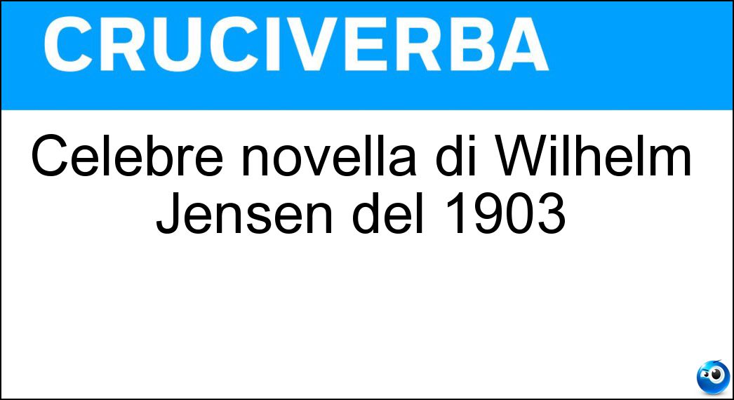 Celebre novella di Wilhelm Jensen del 1903