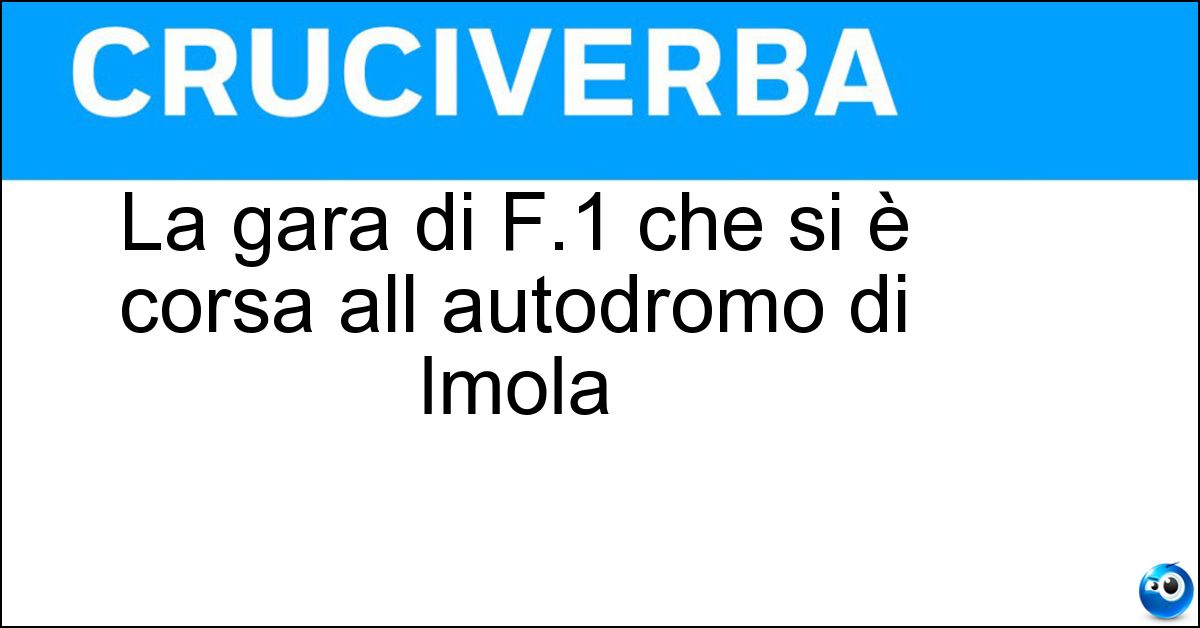 La gara di F.1 che si è corsa all autodromo di Imola La gara di F.1 che si è corsa all autodromo di Imola