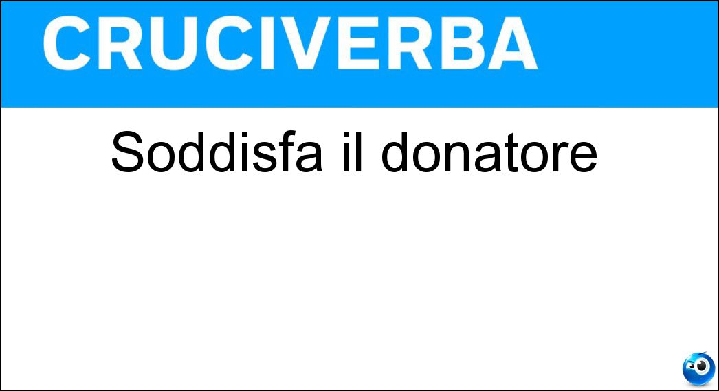 Soddisfa il donatore