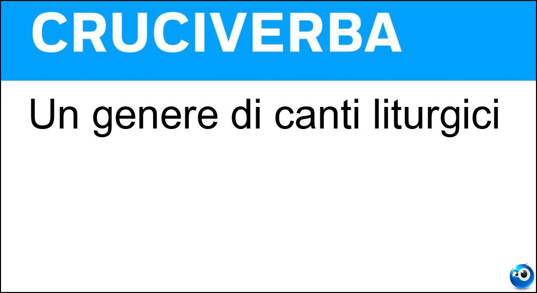 Un genere di canti liturgici