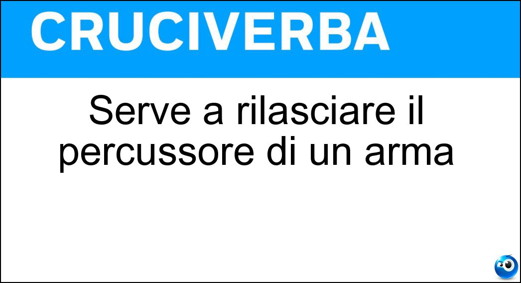 Serve a rilasciare il percussore di un arma Soluzione Serve a rilasciare il percussore di un arma - Grilletto