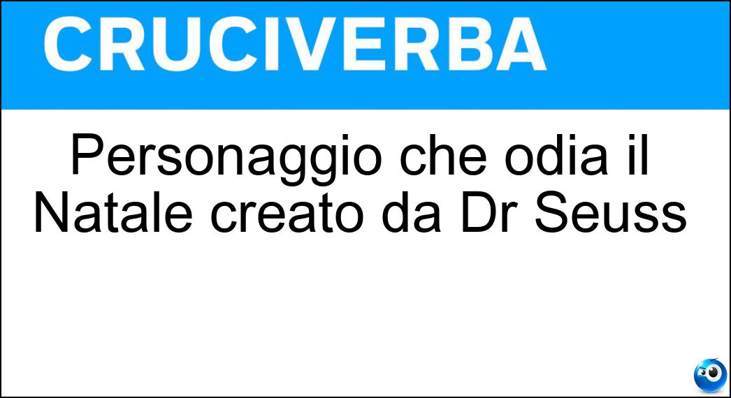 Personaggio che odia il Natale creato da Dr Seuss Soluzione Personaggio che odia il Natale creato da Dr Seuss - Grinch