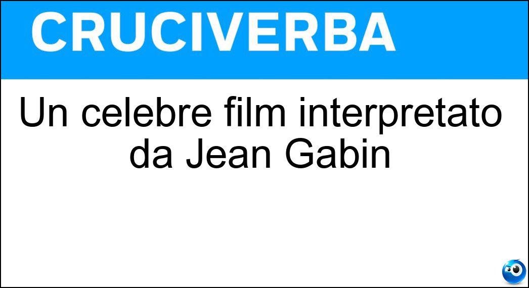 Un celebre film interpretato da Jean Gabin