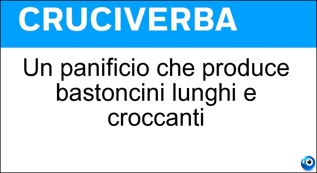 Un panificio che produce bastoncini lunghi e croccanti Soluzione Un panificio che produce bastoncini lunghi e croccanti - Grissineria
