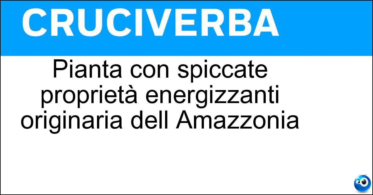 Pianta con spiccate proprietà energizzanti originaria dell Amazzonia Soluzione Pianta con spiccate proprietà energizzanti originaria dell Amazzonia - Guarana