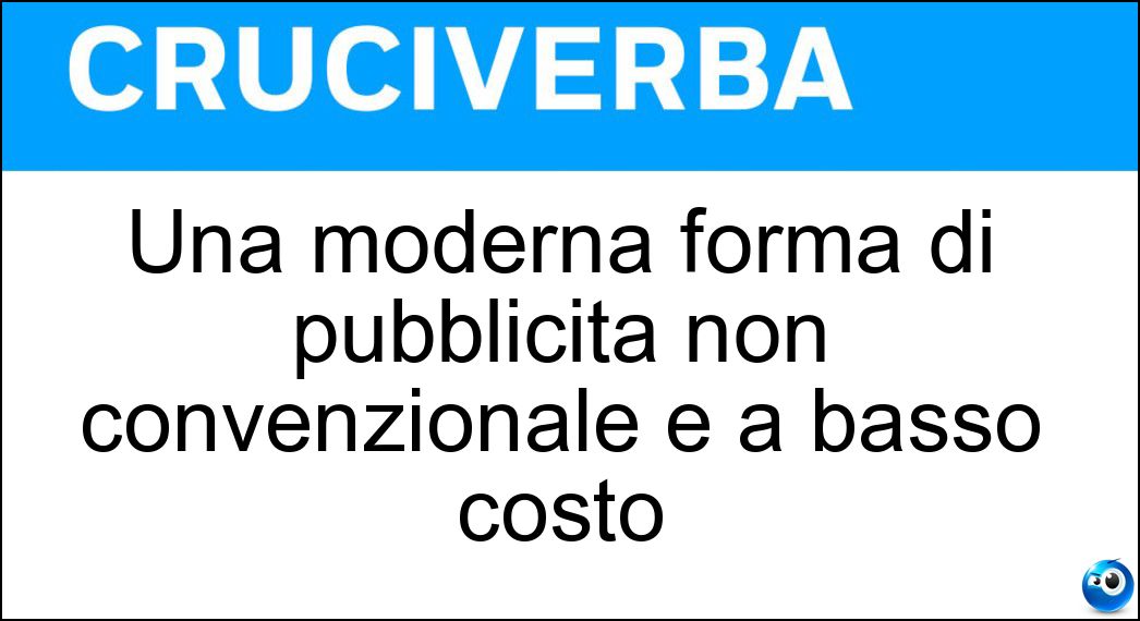 Una moderna forma di pubblicità non convenzionale e a basso costo