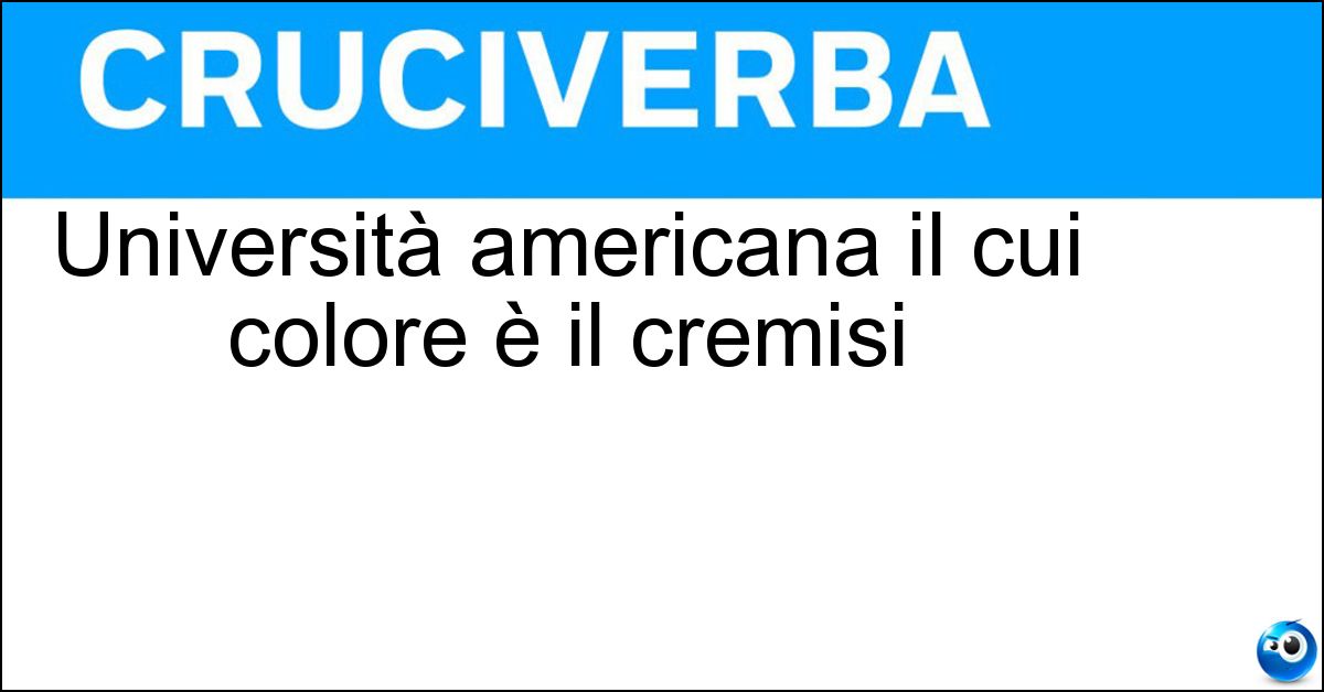 Soluzione Università americana il cui colore è il cremisi - Harvard