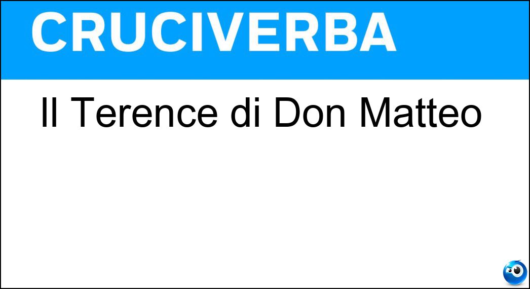 Il Terence di Don Matteo Soluzione Cruciverba: Il Terence di Don Matteo - Risposta Hill