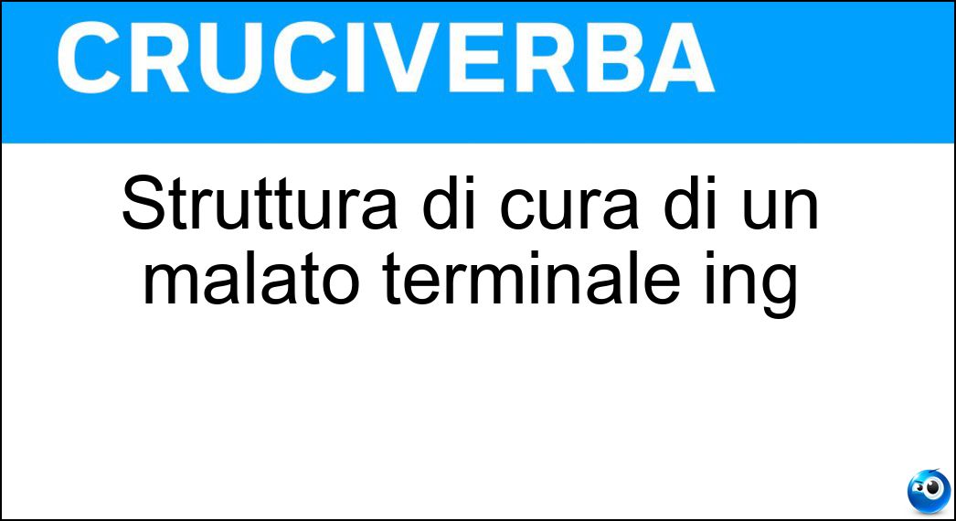 Struttura di cura di un malato terminale ing Soluzione Struttura di cura di un malato terminale ing - Hospice
