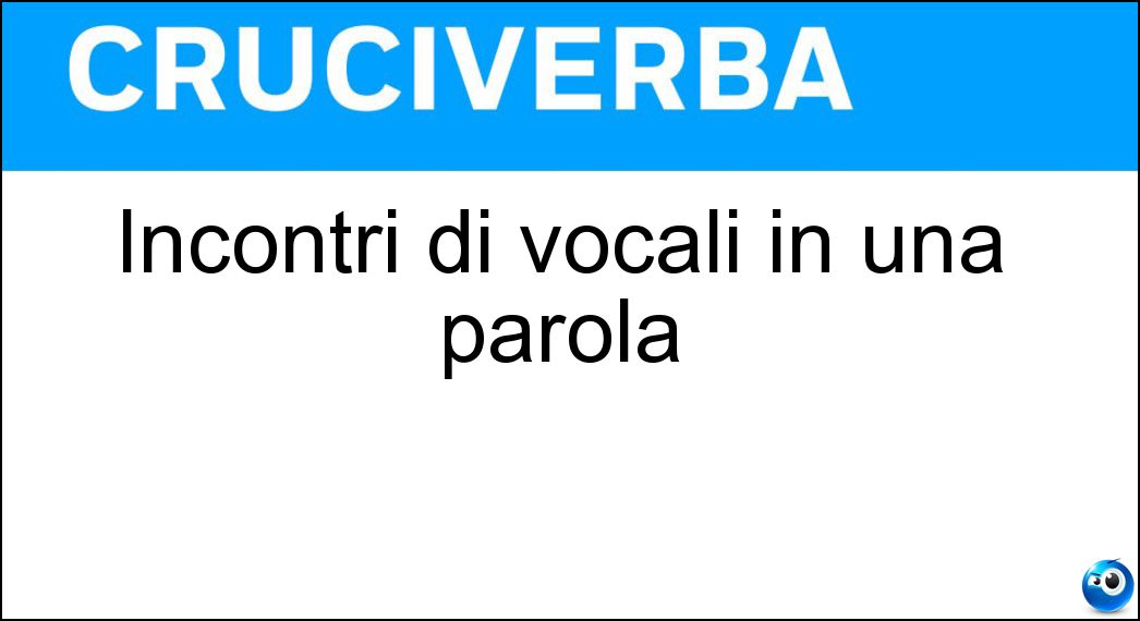 Incontri di vocali in una parola