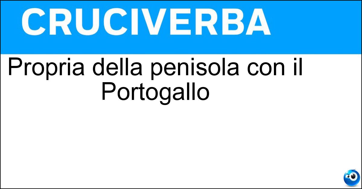 Soluzione Propria della penisola con il Portogallo - Iberica