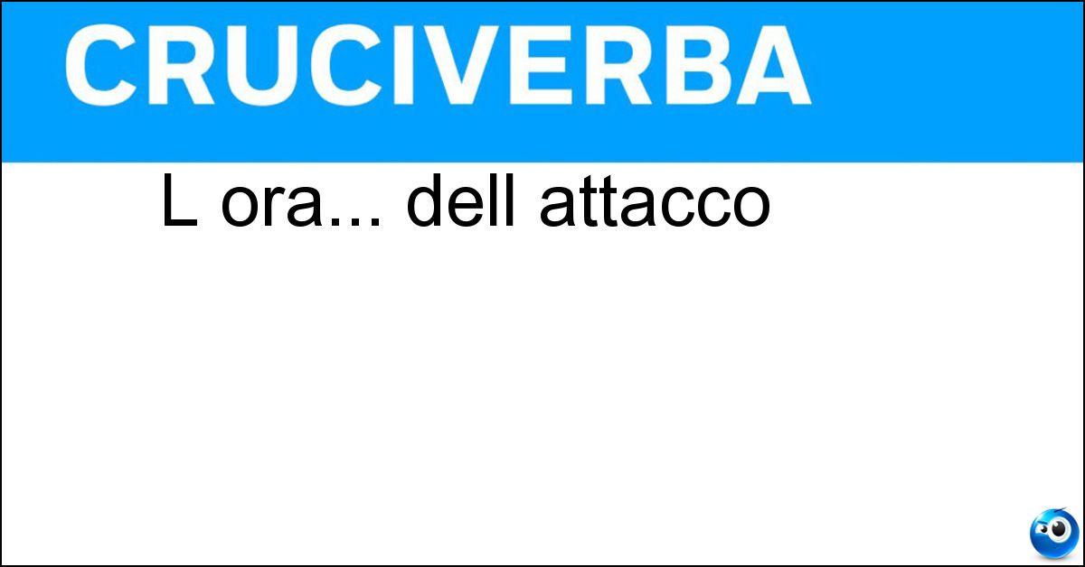 L ora... dell attacco Soluzione L ora... dell attacco - Ics