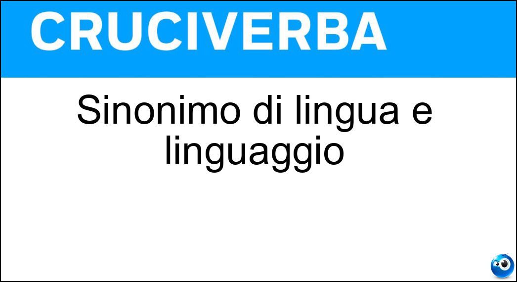 Sinonimo di lingua e linguaggio