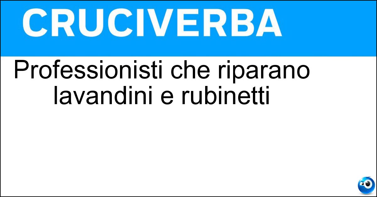 Soluzione Professionisti che riparano lavandini e rubinetti - Idraulici