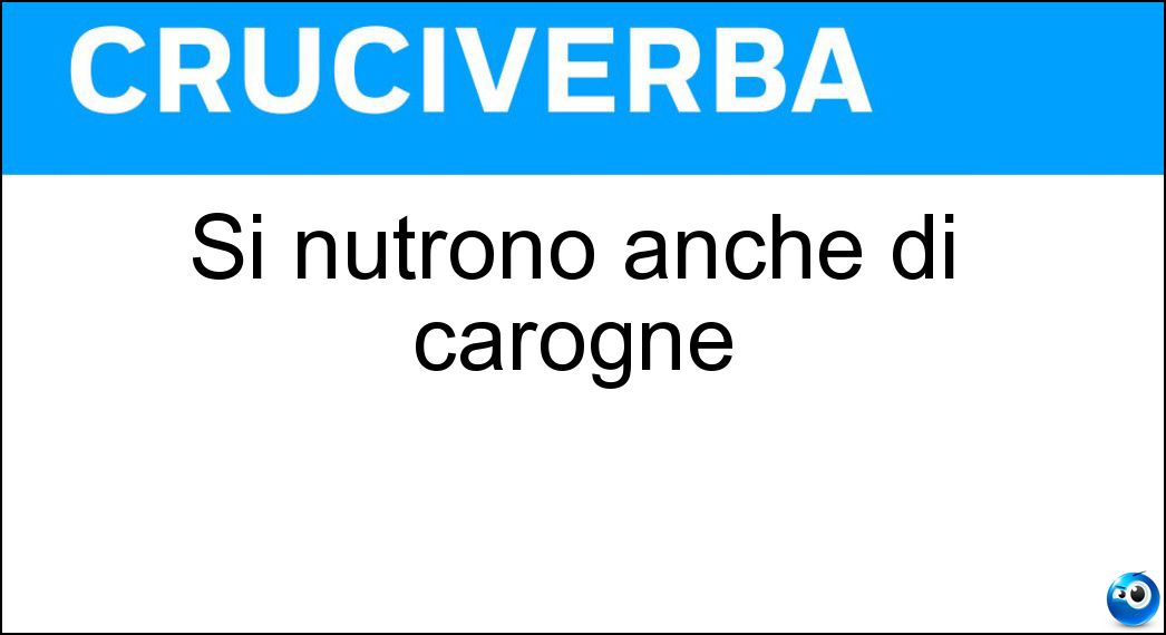 Si nutrono anche di carogne Soluzione Si nutrono anche di carogne - Iene